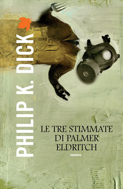 Le tre stimmate di Palmer Eldritch di Philip K. Dick