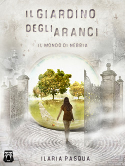 Il giardino degli aranci: Il mondo di nebbia