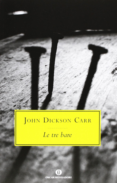 libro romanzo giallo enigma della camera chiusa - le tre bare di John Dickson Carr
