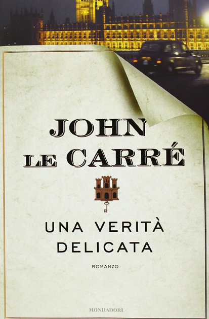 Una verità delicata di John Le Carré