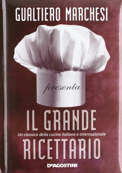 Il Grande Ricettario di Gualtiero Marchesi