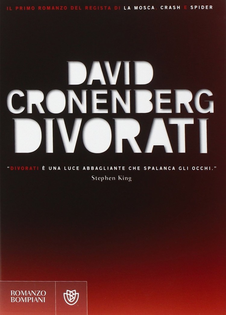 Libro Divorati di David Cronemberg romanzo pulp horror di David Cronemberg
