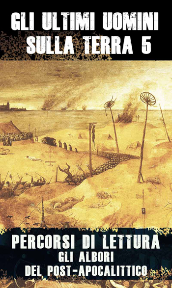 Gli ultimi uomini sulla terra 5# i romanzi classici post-apocalittici sui sopravvissuti