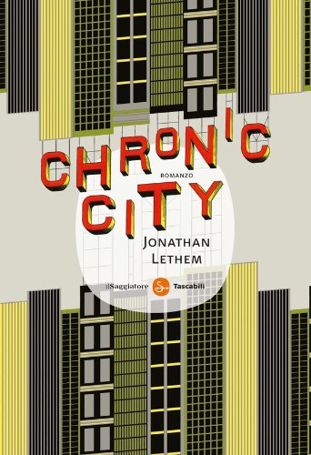 libro Chronic City di Jonathan Lethem Il romanzo sulla New York visionaria e virtuale di Jonathan Lethem