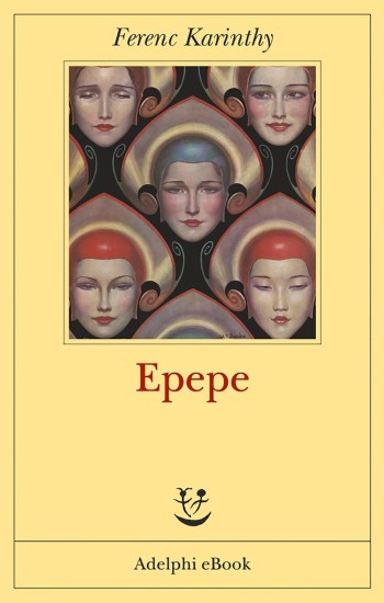 libro Epepe di Ferenc Karinthy romanzo di fantascienza distopica sull'incomunicabilità