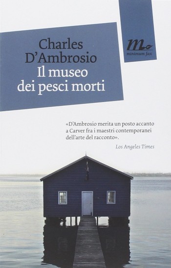 Il museo dei pesci morti di Charles D’Ambrosio