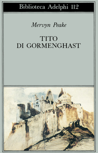 Tito di Gormenghast: La Trilogia di Gormenghast di Mervyn Peake