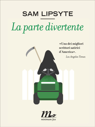La parte divertente di Sam Lipsyte