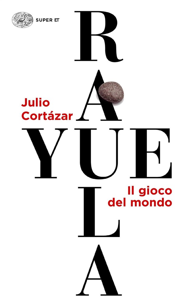 Rayuela - il gioco del mondo di Julio Cortázar
