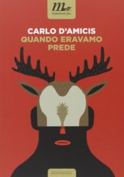 Raccolta di libri distopici Quando eravamo prede romanzo distopico di Carlo D’Amicis
