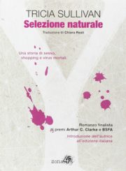 Raccolta di romanzi distopici Selezione naturale romanzo distopico di Tricia Sullivan